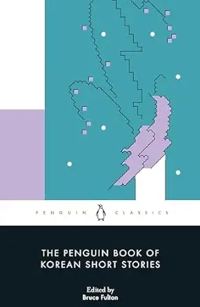 Album artwork for The Penguin Book of Korean Short Stories: Bruce Fulton by Bruce Fulton