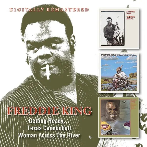 Album artwork for Getting Ready/Texas Cannonball/Woman Across The Ri by Freddie King
