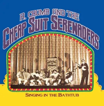 Album artwork for Singing In The Bathtub - RSD 2024 by Robert Crumb and His Cheap Suit Serenaders