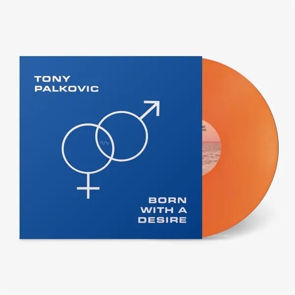 Album artwork for BORN WITH A DESIRE by Tony Palkovic