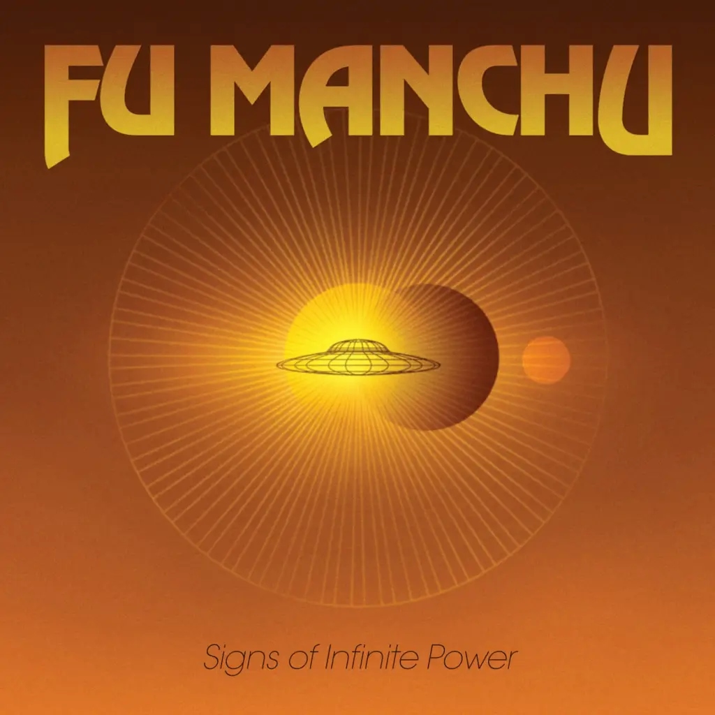 Album artwork for Signs Of Infinite Power by Fu Manchu