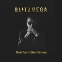 Album artwork for Northern Gentleman by Blitz Vega