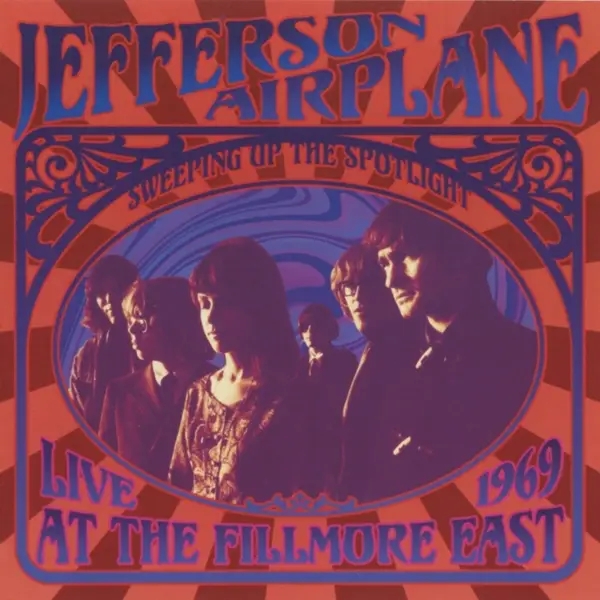 Album artwork for Live At The Fillmore East 1969 by Jefferson Airplane