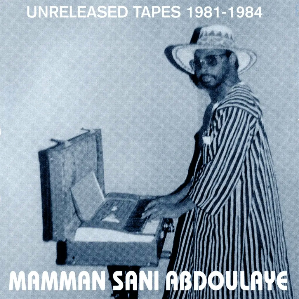 Album artwork for Unreleased Tapes 1981-1984 by Mamman Sani