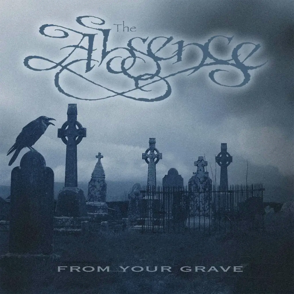 Album artwork for From Your Grave by The Absence