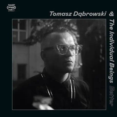 Album artwork for Better by Tomasz Dabrowski and The Individual Beings