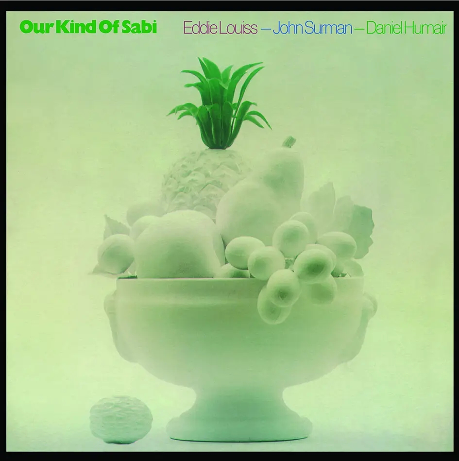 Album artwork for Our Kind Of Sabi by John Surman, Eddie Louiss, Daniel Humair