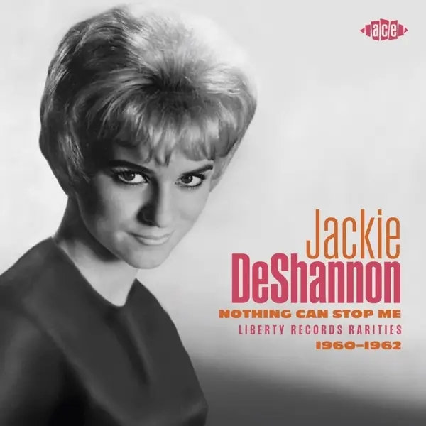 Album artwork for Nothing Can Stop Me: Liberty Rec. Rarities 1960-62 by Jackie De Shannon