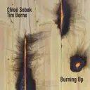 Album artwork for Burning Up by Chloe Sobek