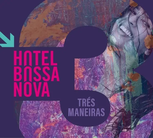 Album artwork for Tres Maneiras by Hotel Bossa Nova