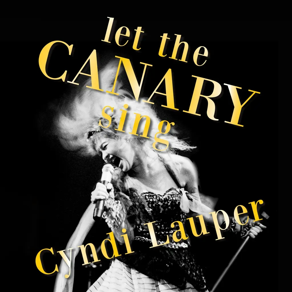 Album artwork for Let The Canary Sing by Cyndi Lauper