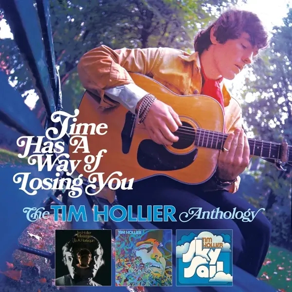 Album artwork for Time Has a Way of Losing You: The Tim Hollier Anth by Tim Hollier