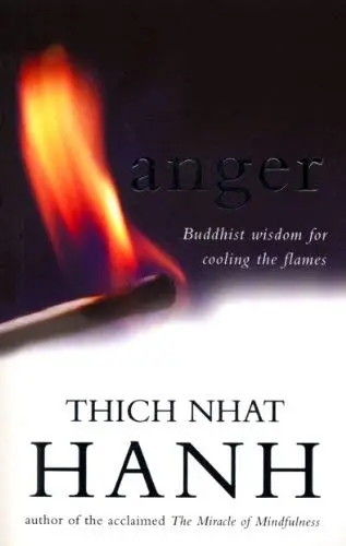 Album artwork for Anger: Buddhist Wisdom for Cooling the Flames by Thich Nhat Hanh