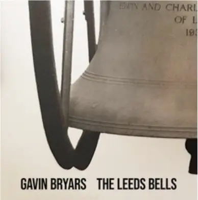 Album artwork for The Leeds Bells by Gavin Bryars