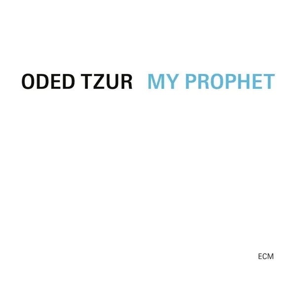 Album artwork for My Prophet by Oded Tzur