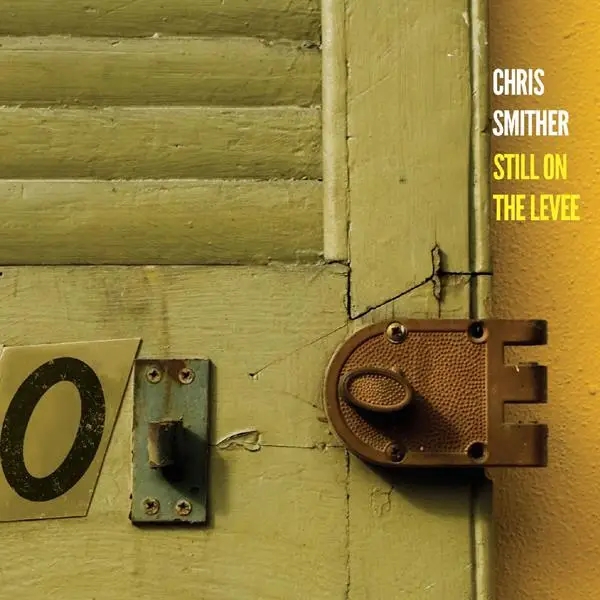 Album artwork for Still On The Levee by Chris Smither