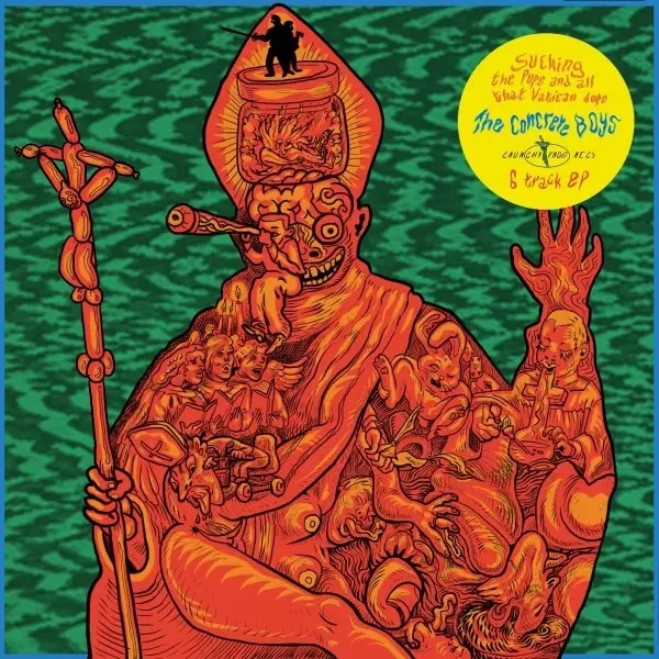 Album artwork for Sucking the Pope and All That Vatican Dope by The Concrete Boys