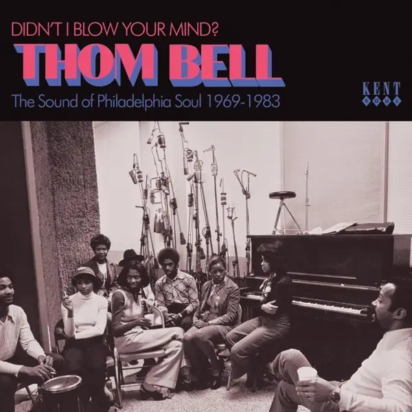 Album artwork for Didn't I Blow Your Mind? Thom Bell - Philly Soul by Various