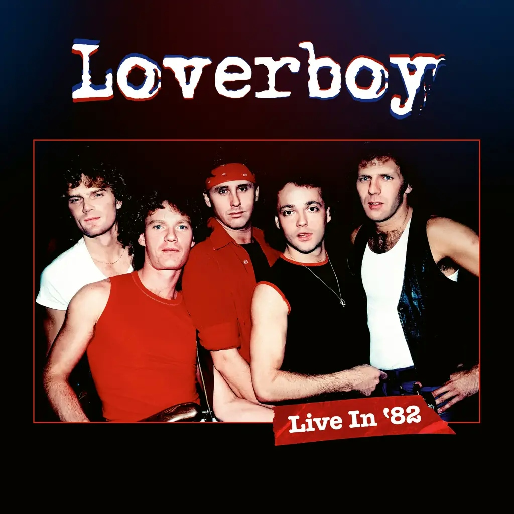 Album artwork for Live in '82 by Loverboy