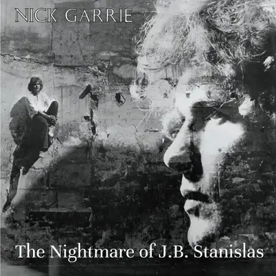 Album artwork for The Nightmare Of J.B. Stanislas B/W Around The World by Nick Garrie