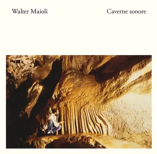 Album artwork for Caverne Sonore by Walter Maioli