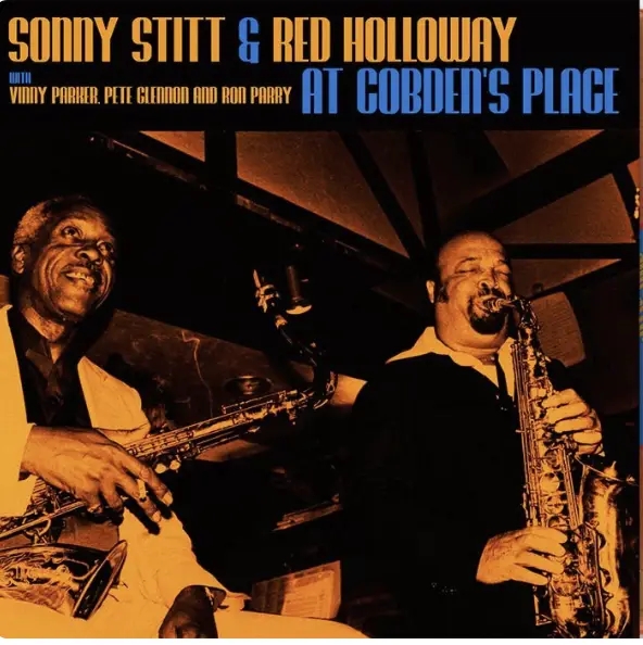 Album artwork for Live at Cobden's Place 1981 by Sonny Stitt, Red Holloway