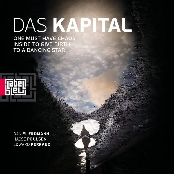 Album artwork for One Must Have Chaos Inside To Give Birth To A Danc by Das Kapital
