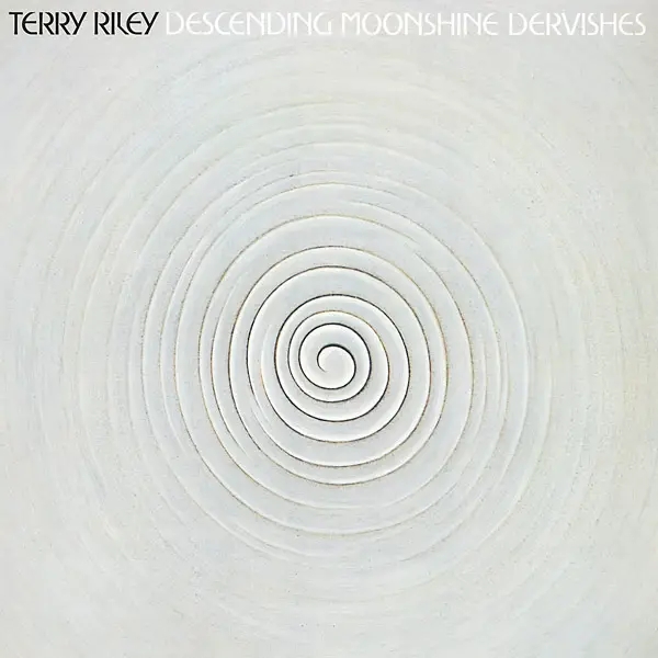 Album artwork for Descending Moonshine Dervishes by Terry Riley