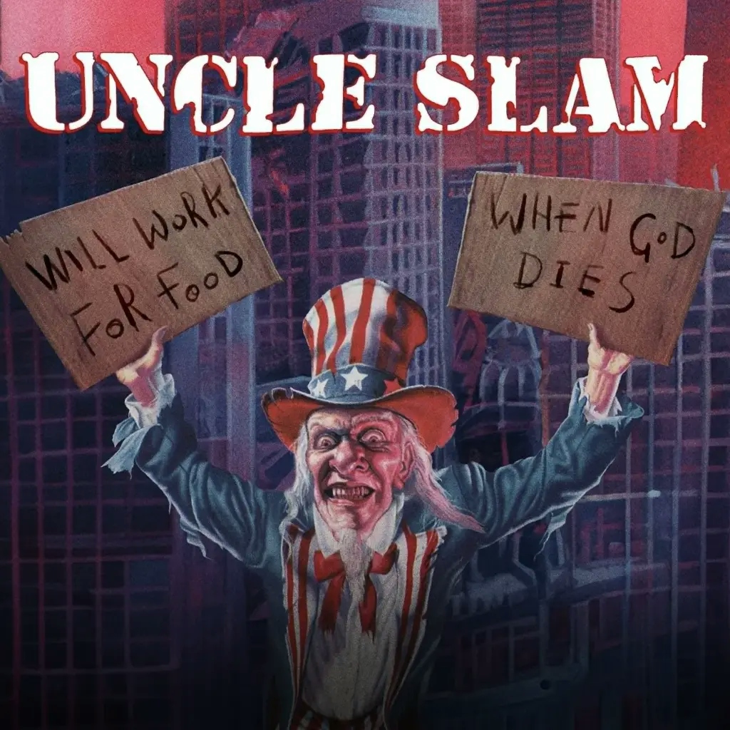Album artwork for  Will Work For Food / When God Dies by Uncle Slam