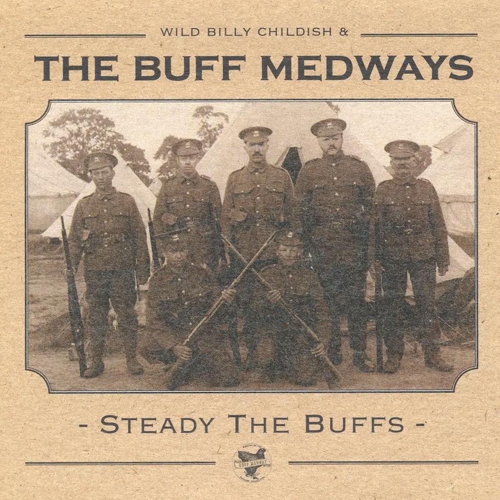 Album artwork for Steady the Buffs by Wild Billy Childish and The Buff Medways