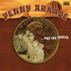 Album artwork for Not The Freeze by Penny Arkade